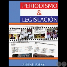 PERIODISMO Y LEGISLACIN - Ensayo de ANIBAL EMERY - Ao 2014